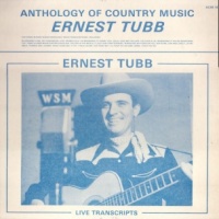 Ernest Tubb - Anthology Of Country Music (Live Transcripts)